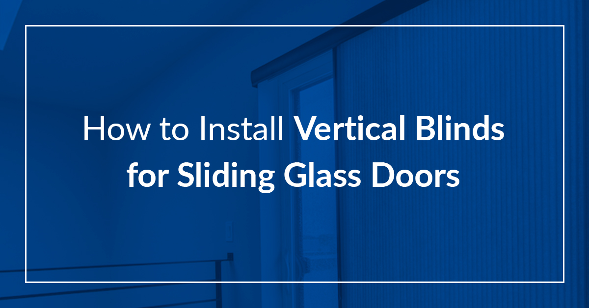 How To Install Vertical Blinds For Sliding Glass Doors Allure Window - Install Vertical Blinds Sliding Glass Door