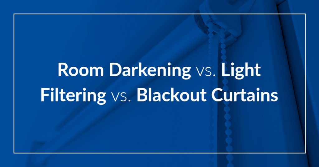 Light Filtering Vs Blackout Curtains, Light Filtering Curtains Vs Sheer Shades
