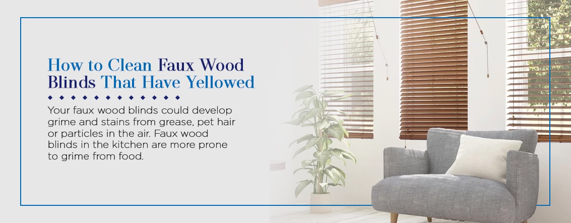 How to Clean Faux Wood Blinds That Have Yellowed