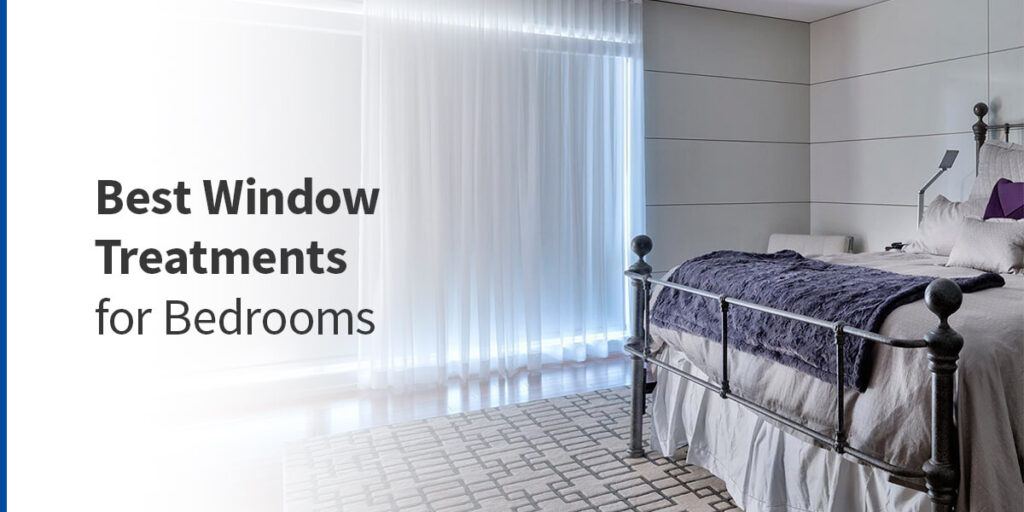 Best Window Treatments For Bedrooms